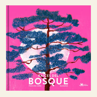 Raíces del bosque | Paulina Jara