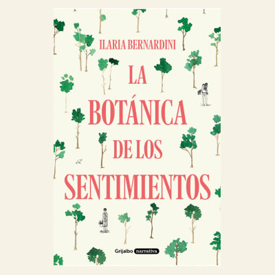 La botánica de los sentimientos | Ilaria Bernardini1