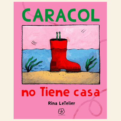 Caracol no tiene casa | Rina Letelier 1