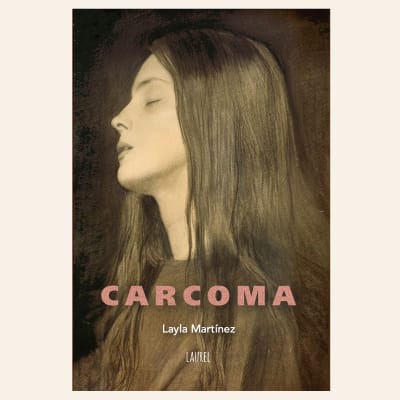 Carcoma | Layla Martínez 1