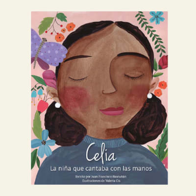 Celia. La niña que cantaba con las manos | Francisco Bascuñán1