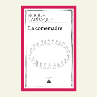 La comemadre | Roque Larraquy1