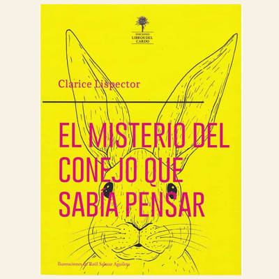 El misterio del conejo que sabía pensar | Clarice Lispector1
