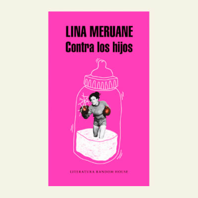 Contra los hijos | Lina Meruane1