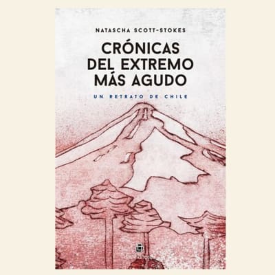 Crónicas del extremo más agudo | Natascha Scott-Stokes1