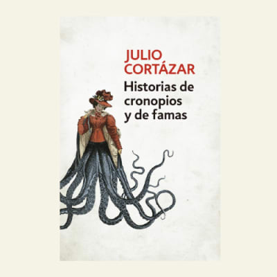 Historias de cronopios y de famas | Julio Cortázar (F) De bolsillo1
