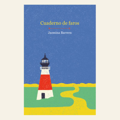 Cuaderno de faros | Jazmina Barrera1
