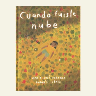 Cuando fuiste nube | María José Ferrada1