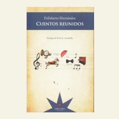Cuentos reunidos | Filisberto Hernández1
