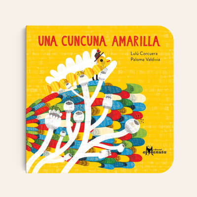 Una cuncuna amarilla | Lulú Corcuera y Paloma Valdivia1