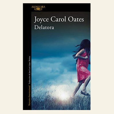 Delatora | Joyce Carol Oates