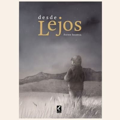 Desde lejos | Alexis Segovia
