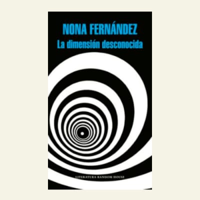La dimension desconocida | Nona Fernandez1