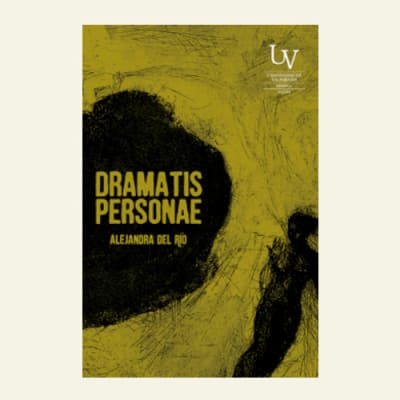 Dramatis Personae | Alejandra del Río