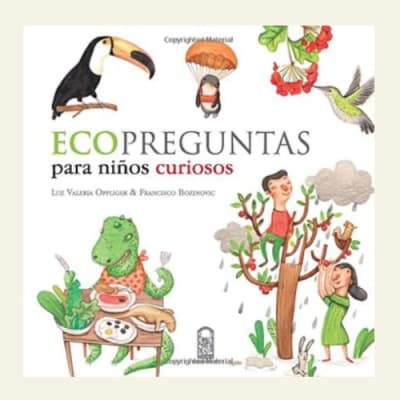 Ecopreguntas para niños curiosos | Luz Valeria Oppliger