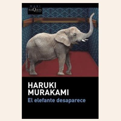 El elefante desaparece | Haruki Murakami1