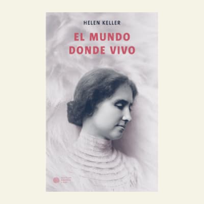 El mundo donde vivo | Helen Keller1