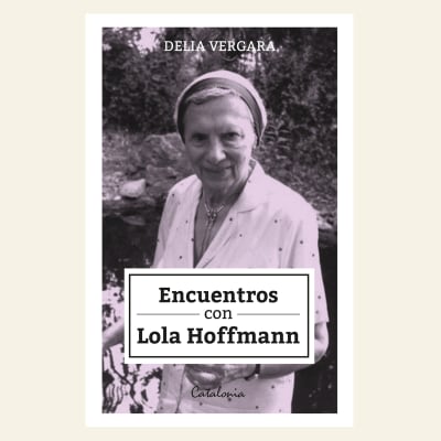 Encuentros con Lola Hoffman | Delia Vergara 1