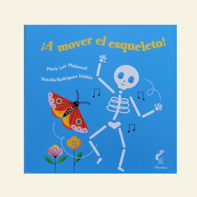 ¡A mover el esqueleto! | María Luz Malamud y Natalia Rodríguez Valdés