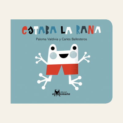 Estaba la rana | Paloma Valdivia1