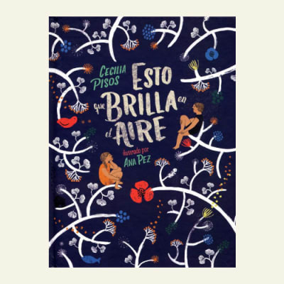 Esto que brilla en el aire | Cecilia Pisos