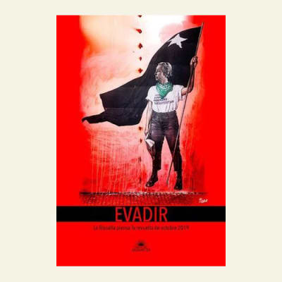 Evadir. La filosofía piensa la revuelta de octubre 2019 | R. Salas1