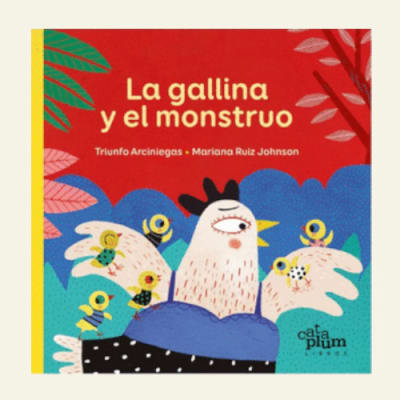 La gallina y el monstruo | Triunfo Arciniegas1