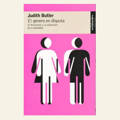 El género en disputa | Judith Butler1