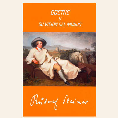 Goethe y su visión del mundo | Rudolf Steiner1