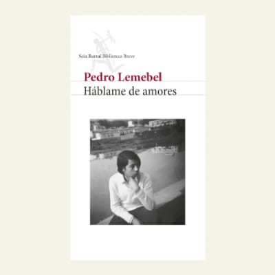 Háblame de amores | Pedro Lemebel1
