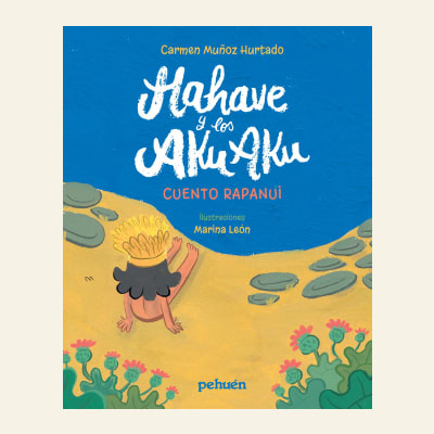 Hahave y los Aku Aku | Carmen Muños Hurtado1