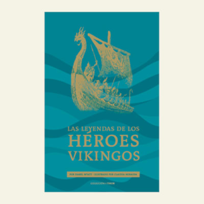 Las leyendas de los héroes vikingos | Isabel Wyatt1