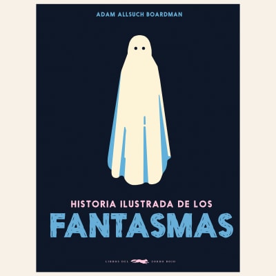 Historia ilustrada de los fantasmas | Adam Allsuch1