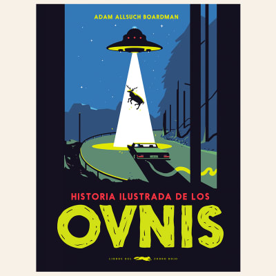 Historia ilustrada de los ovnis | Adam Allsuch1