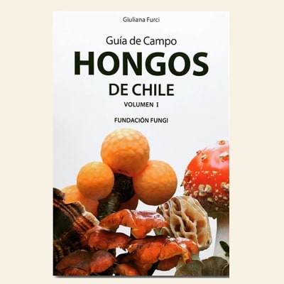 Guía de Campo | Hongos de chile Vol 1 | Giuliana Furci1