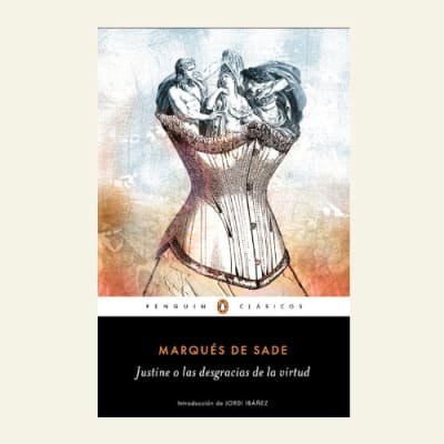 Justine o las desgracias de la virtud | Marqués de Sade1