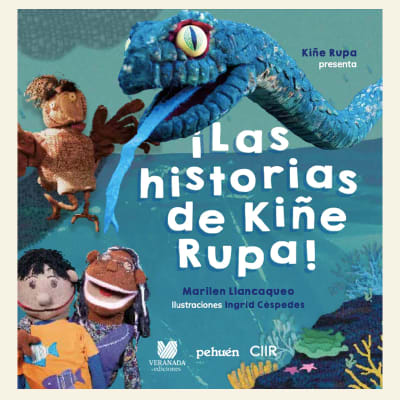 ¡Las historias de Kiñe Rupa! | Marilén Llancaqueo1