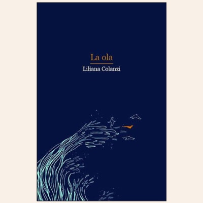 La ola | Liliana Colanzi