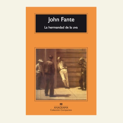 La hermandad de la uva | John Fante1
