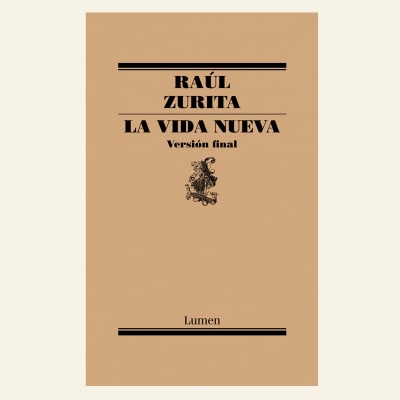 La vida nueva | Raúl Zurita 1