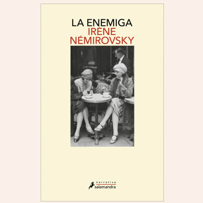 La enemiga | Irene Nemirovsky