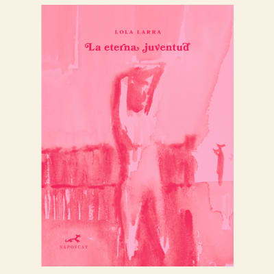 La eterna juventud | Lola Larra
