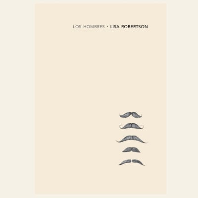Los hombres | Lisa Robertson