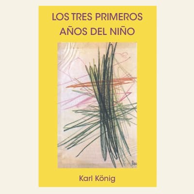 Los tres primeros años del niño | Karl König1