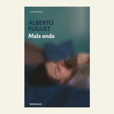 Mala onda | Alberto Fuguet1