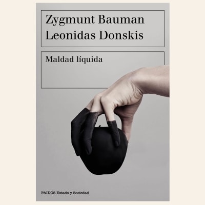 Maldad líquida | Zygmunt Bauman y Leonidas Donskis