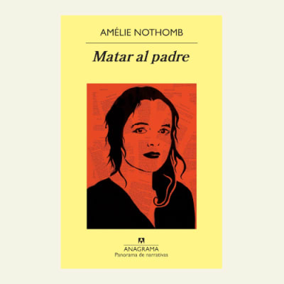 Matar al padre | Amelie Nothomb 1