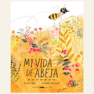 Mi vida de abeja | Kristen Hall1