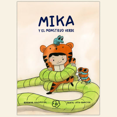 Mika y el monstruo verde | Agata Loth Ignaciuk y Berenika Kotomycka
