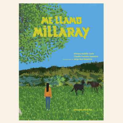 Me llamo Millaray | Viviana Huiliñir y Claudio Fuentes